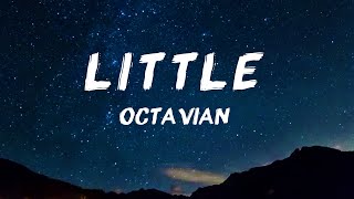 Octavian  Little Lyrics [upl. by Nahtanhoj]