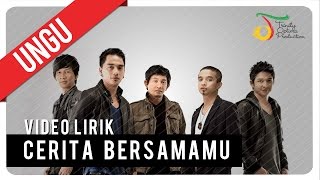 UNGU  Cerita Bersamamu  Video Lirik [upl. by Giulietta197]