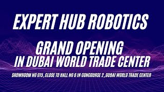 Grand Opening of Expert Hub Robotics Showroom in Dubai World Trade Center  DWTC [upl. by Norda]