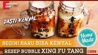 Begini baru bisa KENYAL   Resep Bubble XING FU TANG [upl. by Thelma214]