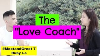 THE quotLOVE COACHquot  Meet and Greet Ep 7  Meet Ruby Le [upl. by Emelin928]