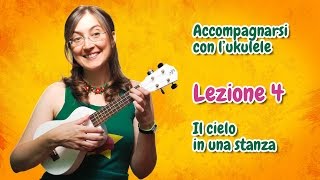 Lezione di ukulele 4  Il cielo in una stanza [upl. by Ymmas]