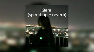 6ellucci  qara speed up  reverb [upl. by Essa]