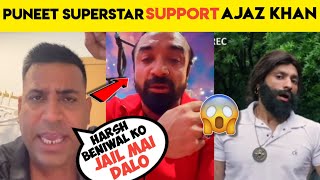 Puneet superstar reaction on harsh beniwal new video on ajaz khanajaz khan vs harsh beniwal [upl. by Ryann]