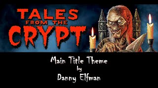 Theme from TALES FROM THE CRYPT  Danny Elfman [upl. by Burtis421]