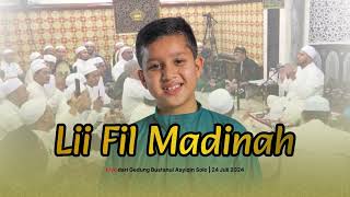 Muhammad Hadi Melantunkan Lii Fil Madinah di Gedung Bustanul Asyiqin Solo [upl. by Eelimaj]