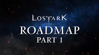 Lost Ark 2024 Roadmap  Part 1 [upl. by Aikim]