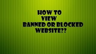 How To View Blocked or Banned Websites Easy [upl. by Carny]