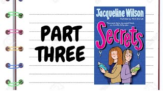 SECRETS by Jacqueline Wilson  PART 3 [upl. by Mika]