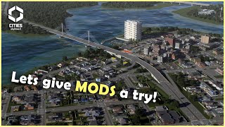 I Finally Caved In and Installed MODS  Cities Skylines 2 [upl. by Baptista]