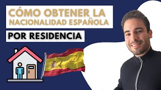 Cómo obtener la NACIONALIDAD ESPAÑOLA por RESIDENCIA 2024 🇪🇸 REQUISITOS Y DOCUMENTACION [upl. by Lear]