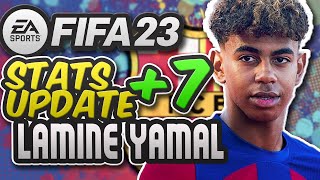 FIFA 23 🔥 Lamine Yamals updated Stats FC Barcelona La Masia Breakout Star [upl. by Eoin]