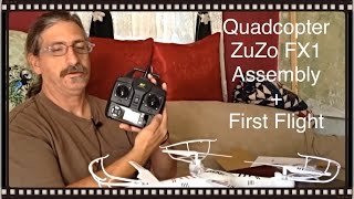 Quadcopter Zuzo FX1 Drone Assembly And First Flight [upl. by Ffoeg83]