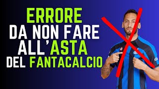 NON FARE questo ERRORE allASTA del FANTACALCIO [upl. by Fransisco469]