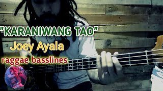 quotkaraniwang taoquot byJoey Ayala BASS COVERThe Farmer version [upl. by Nahgeam]