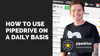 How to use Pipedrive on a daily basis [upl. by Adigun37]