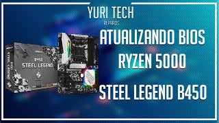 Como atualizar a BIOS da placa mãe B450 STEEL LEGEND  Bios Ryzen 5000 [upl. by Marcus288]