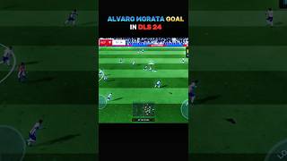 Alvaro Morata goal in Dls 24 🔥 shorts dls24 games ytshorts playersleague dreamleaguesoccer [upl. by Kronfeld]