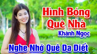 Hình Bóng Quê Nhà  Giọng Ca Đường Phố Đầy Cảm Xúc Nghe Mà Nhớ Quê Da Diết  Khánh Ngọc [upl. by Warden365]