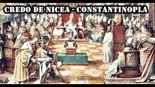 02 Credo NiceaConstantinopla  Concilios Confesiones y Credos [upl. by Notsob]