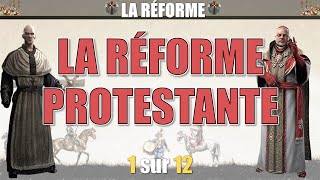 La Réforme  01 La réforme protestante [upl. by Roxie]