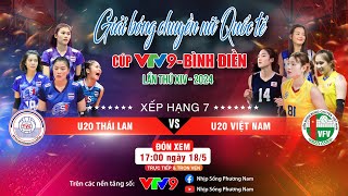 🔴 TRỰC TIẾP U20 Thái Lan vs U20 Việt Nam  Bóng chuyền nữ Quốc tế Cúp VTV9 Bình Điền 2024 [upl. by Hurlow]