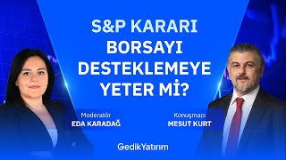 SampP Kararı Borsayı Desteklemeye Yeter Mi [upl. by Nored599]