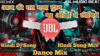 Aaj Ki Raat Maja Husan Ka Aakho Se Lijiye DJ DRK NIGHT KING  New Hind Dj Song 2024  JBL Bass [upl. by Aedni]