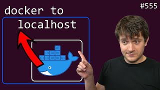 docker connecting to localhost outside the container intermediate anthony explains 555 [upl. by Aedrahs]