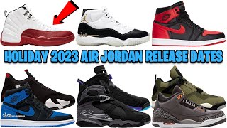 HOLIDAY 2023 AIR JORDAN RELEASE DATES GUIDE 🔥 [upl. by Alves]