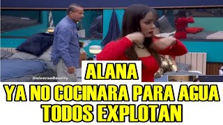 ALANA YA NO COCINARA PARA AGUA TODOS EXPLOTAN LA CASA DE LOS FAMOSOS 4 EN VIVO [upl. by Sorcha]