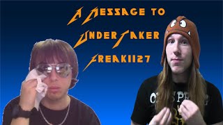 A Message to Undertakerfreak1127 [upl. by Annabelle]