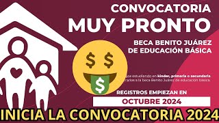 NUEVA Convocatoria Beca UNIVERSAL Benito Juárez Educación Básica 20242 [upl. by Drarig]