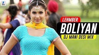 Boliyan 2018 Desi Remix  Lehmber  DJ Mani  Punjabi Song Remix [upl. by Aitsirhc]