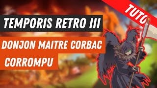 DOFUS TUTO DONJON MAITRE CORBAC CORROMPU  DOFUS RETRO TEMPORIS 3 [upl. by Alled]