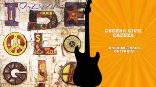 Guerra Civil  Cazuza Guitarra backingtrack com vocal [upl. by Uy]