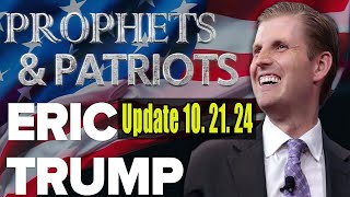 Eric Trump Fighting for Faith Family and Our Nation Elijah Streams Prophets amp Patriots Update [upl. by Larochelle]