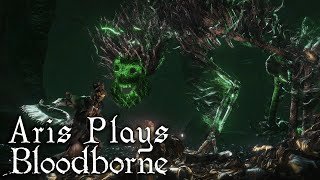 Aris Plays Bloodborne [upl. by Ferro]