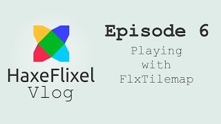 HaxeFlixel Vlog 06  Playing with FlxTilemap [upl. by Clementas624]