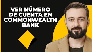 Cómo Ver El Número De Cuenta De Commonwealth Bank [upl. by Lorola423]