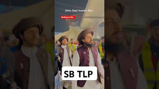 SB TLP ENTRY Allama Saad Hussain Rizvi tlp sbtlp shots [upl. by Eanrahc840]