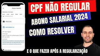 CPF NÃO REGULAR ABONO SALARIAL 2024  O QUE FAZER APÓS REGULARIZAR COMO ABRIR RECURSO NO MTE  PIS [upl. by Eineeuq]