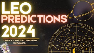 ✨LEO 2024 YEARLY FORECAST HOROSCOPE  WHAT TO EXPECT ASTROLOGY amp TAROT PREDICTIONS ✨ [upl. by Asabi]