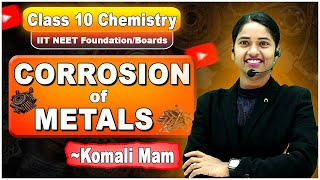 Corrosion of Metals  Class 10 Chemistry IIT FoundationNEETBoards By Komali Mam🤩 [upl. by Yevad]