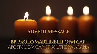 ADVENT 2024 MESSAGE OF BP PAOLO MARTINELLI OFM CAP [upl. by Sualk974]