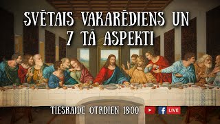 Svētais vakarēdiens un 7 tā aspekti Bībeles studija Nr 225 051124 [upl. by Jerrol]