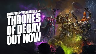 Total War WARHAMMER III  Thrones of Decay Update OUT NOW [upl. by Nytsyrk]