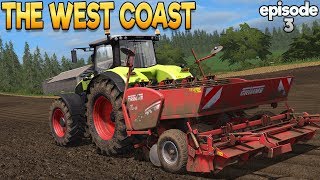 The West Coast  Farming Simulator 17  Ep3 with Wheel Cam [upl. by Assereht]