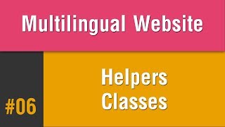 Multilingual Best Practice in Arabic 06  Create Your Helpers Classes [upl. by Anitsrhc]