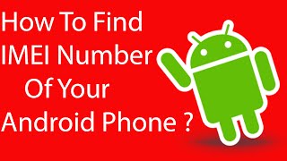 How To Find IMEI Number of Your Android Phone Without Opening [upl. by Hassett126]